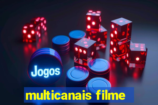 multicanais filme